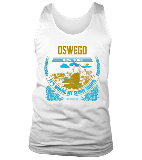 OSWEGO New york It is where my story begins Tank Top Unisex