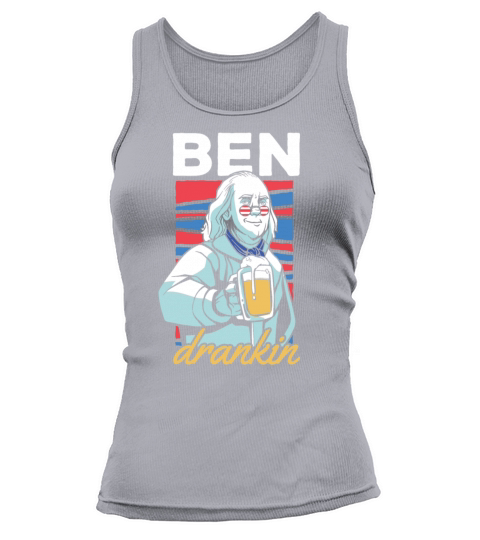 Ben Drankin Funny Benjamin Quote Beer 4th Of July Tank top Woman