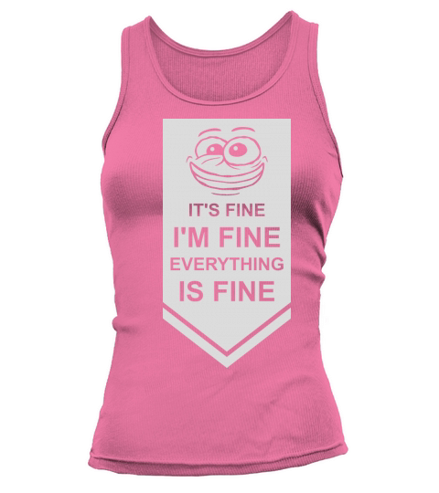 everything is fine quote Tank top Woman