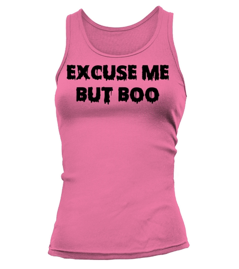 Excuse me but Boo Tank top Woman