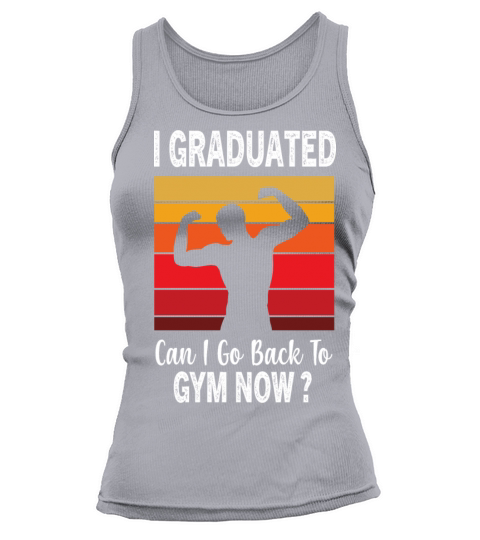 I Graduated Can I Go Back To Gym Now Retro Vintage Tank top Woman
