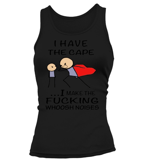 I have the cape... Tshirt Tank top Woman