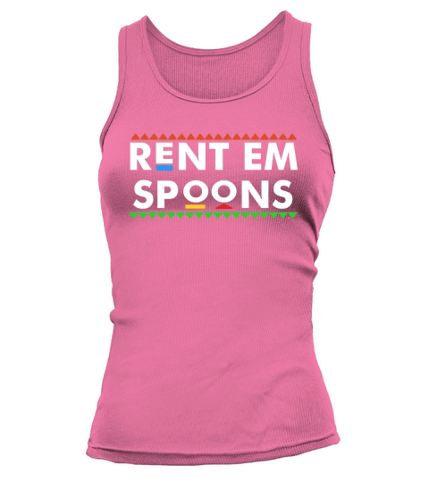 Rent Em Spoons Shirt, hoodie, tank top Tank top Woman
