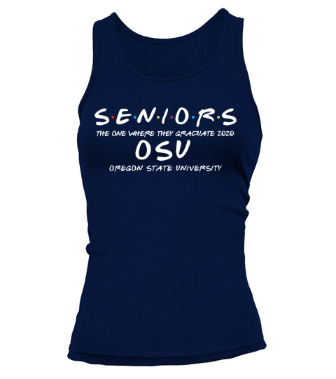 The One Where They Graduate Seniors Class Of 2020 Oregon State University Tank top Woman