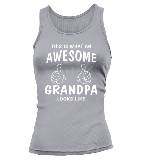 This I What An Awesome Grandpa Looks Like Grandfather Tank top Woman
