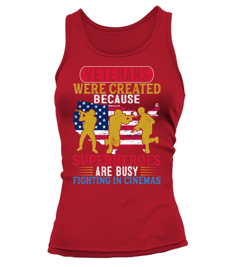 Veterans Were Created Because Superheroes Are Busy Fighting in Cinemas Tank top Woman