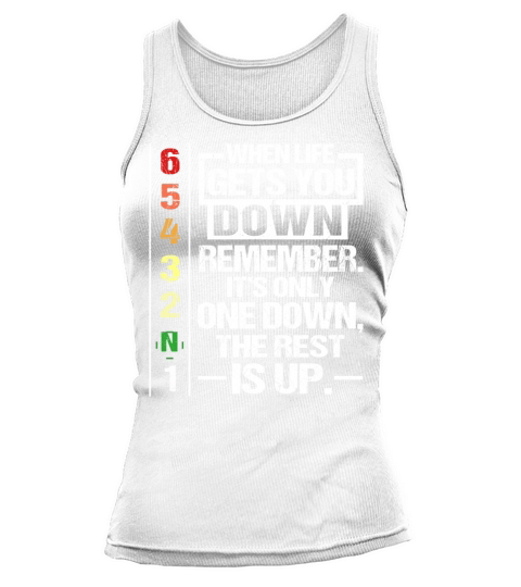 Wenn das Leben dich runter bringt, denk dran, es ist nur eines runter, der Rest ist rauf Tank top Woman