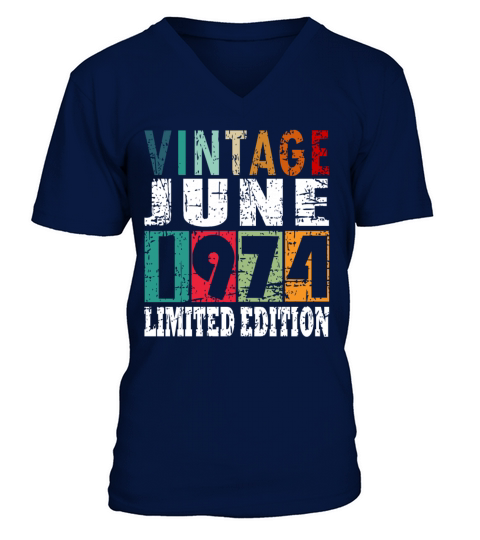 1974 vintage born in June gift V-Neck T-shirt