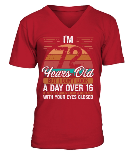 72 Birthday Day over 16 Vintage 72 Years Old V-Neck T-shirt