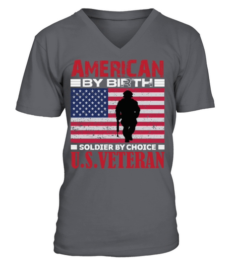 American By Birth Soldier By Choice U.S. Veteran V-Neck T-shirt