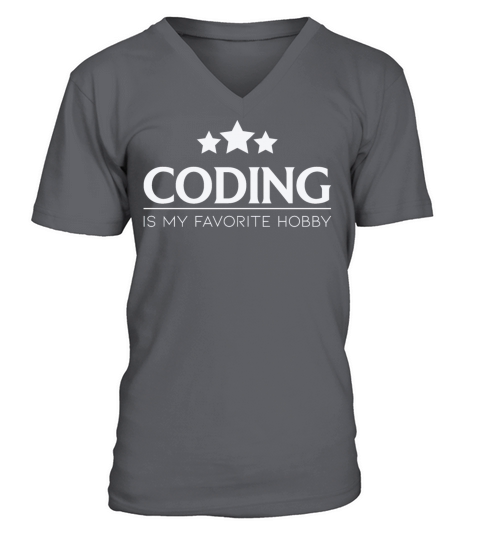 Coding Is my favorite hobby Coding Quote V-Neck T-shirt
