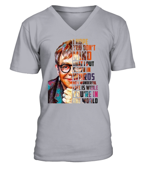 Elton John How Wonderful Life Is While You’re In The World shirt V-Neck T-shirt