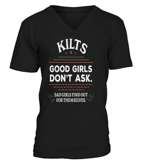 Funny Scottish Kilts Good Girls Dont Ask T-Shirt Scotland V-Neck T-shirt