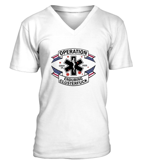 Operation Diseaes 2020 Enduring Clusterfuck American Flag V-Neck T-shirt
