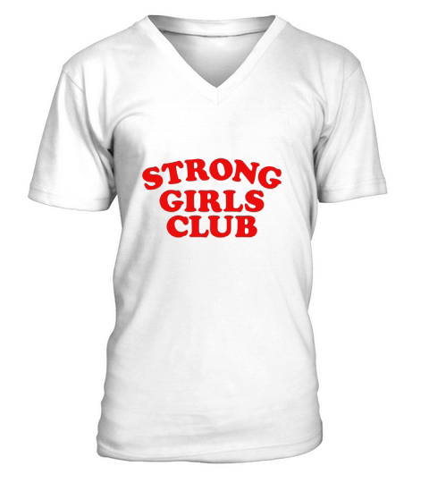Strong Girls Club V-Neck T-shirt