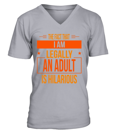The Fact That I Am An Adult Funny Humor Quotes V-Neck T-shirt