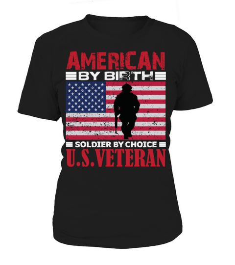 American By Birth Soldier By Choice U.S. Veteran Women's T-Shirt