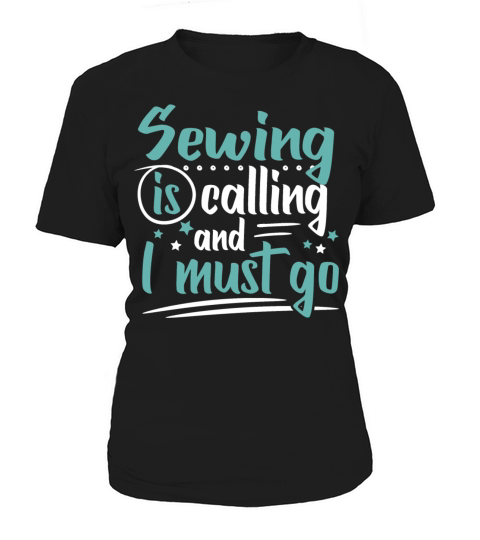 Cool Funny Sewing Is Calling Fans Sayings Gifts Women's T-Shirt