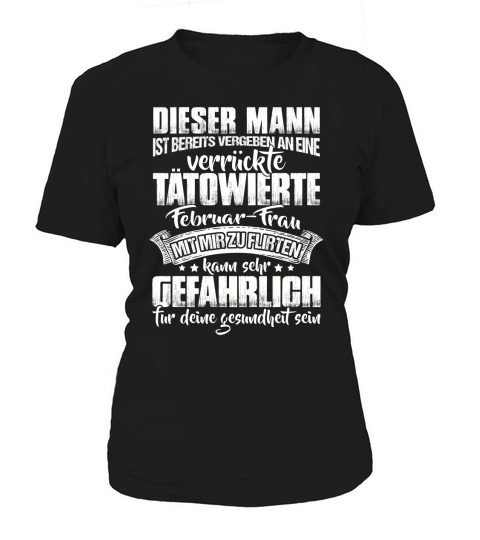 DISER MANN IST BEREITS VERGEBEN AN EINE VERRUCKTE TATOWIERTE FEBRUAR-FRAU Women's T-Shirt