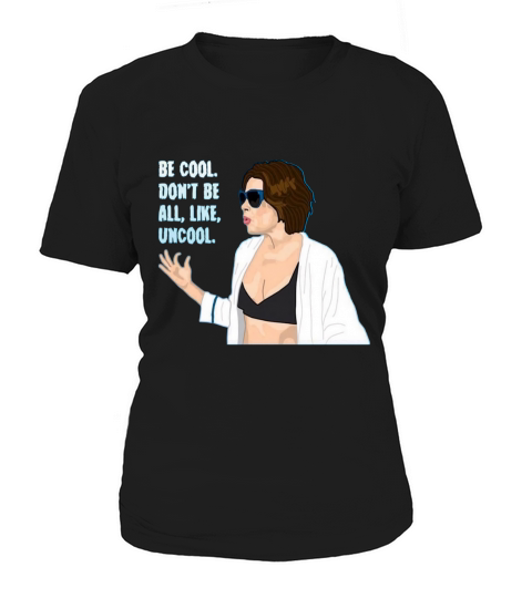 Dont Be All Uncool Women's T-Shirt