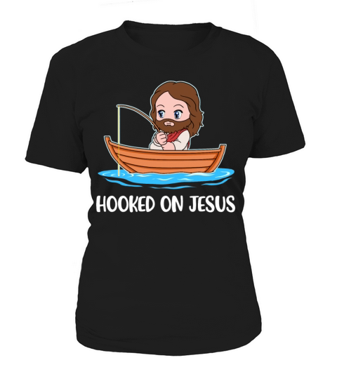 Hooked On Jesus Funny Jesus Gift Women's T-Shirt