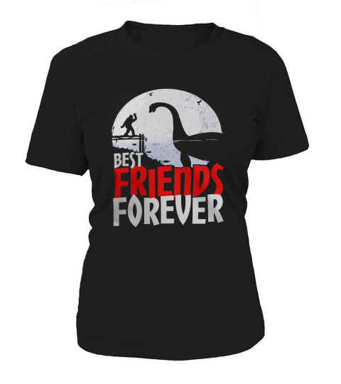 Loch Ness Monster and Bigfoot Best Friends Forever Women's T-Shirt