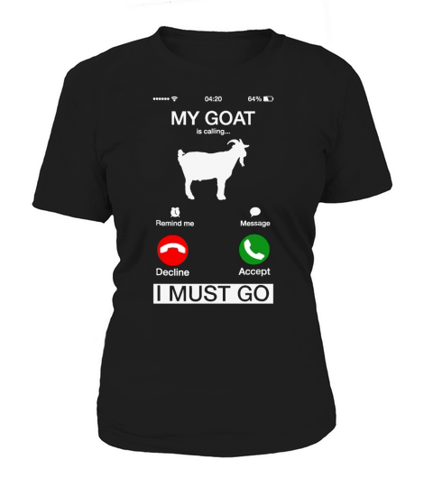 My Goat Is Calling And I Must Go Funny Phone Screen T-Shirt Women's T-Shirt