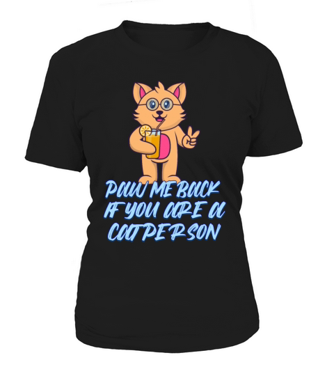 Paw Me Back If You Are A Cat Humor Sarcastic Quote Women's T-Shirt