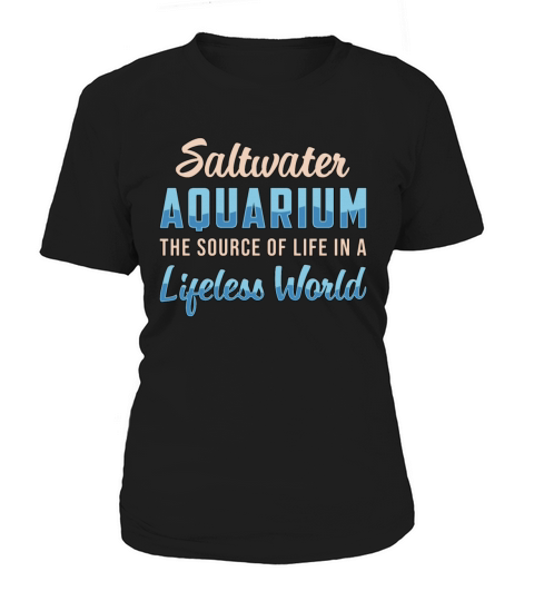 Saltwater Aquarium Lifeless World Aquatic Aquarist Women's T-Shirt