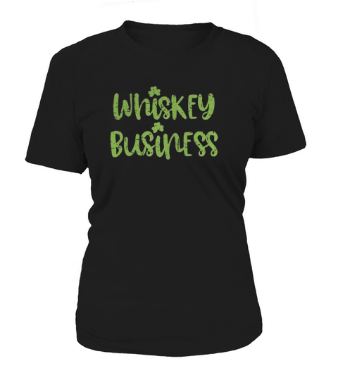 Whiskey Business Shirt Women's T-Shirt