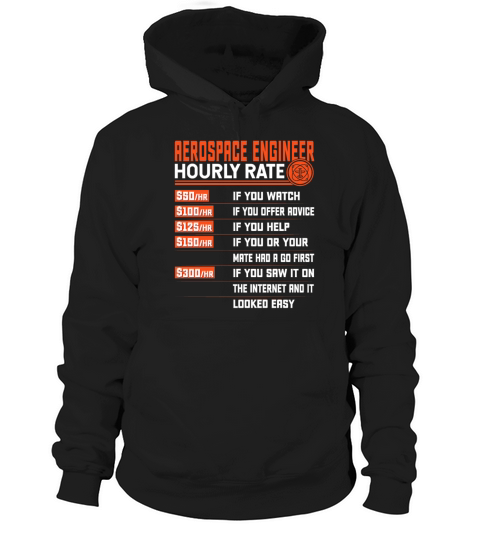 Aerospace Engineering Hourly Rate - Funny Hoodie Unisex