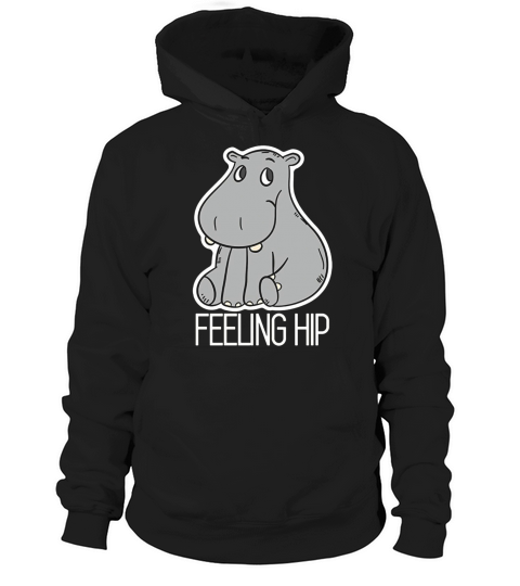Cute Hippo Feeling Hip T-shirt  Hippopotamus Hoodie Unisex