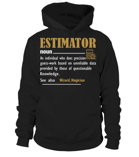 Estimator Definition Funny Gift For Job Titles Hoodie Unisex