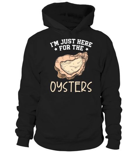 Im Just Here For The Oyster Shucking Buddy Hoodie Unisex