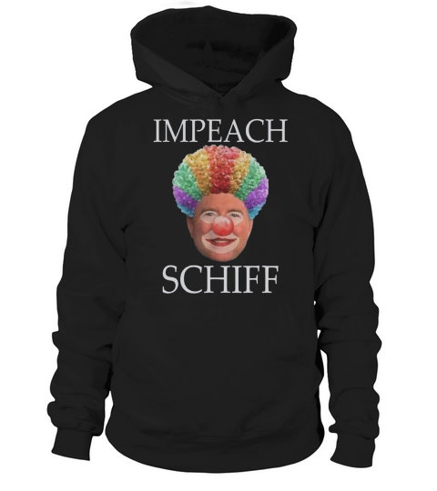 Impeach Schiff Clown Pencil Neck Anti Adam Schiff Hoodie Unisex