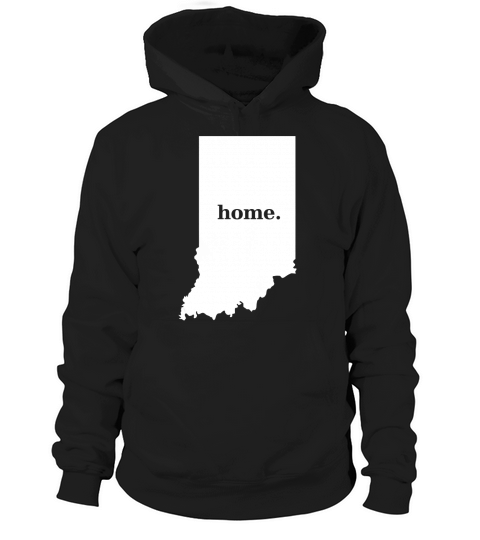 Indiana Home T-shirt Hoodie Unisex