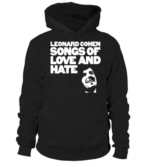 Leonard Cohen - Songs Of Love And Hate Shirt Hoodie Unisex