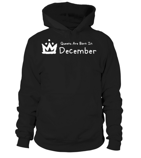 Queens Are Born In December Hoodie Unisex