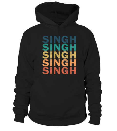 Singh Name T Shirt - Singh Vintage Retro Name Gift Hoodie Unisex