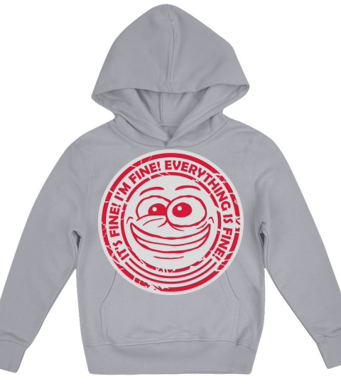 everything is fine quote Kids Hoodie