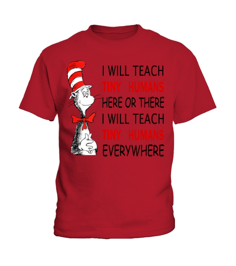 Dr Seuss I will teach Tiny Humans here or there everywhere - Unisex Long Sleeve Kids T-Shirt