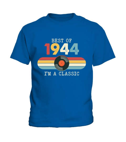 Funny Birthday Best Of 1944 Im A Classic Kids T-Shirt
