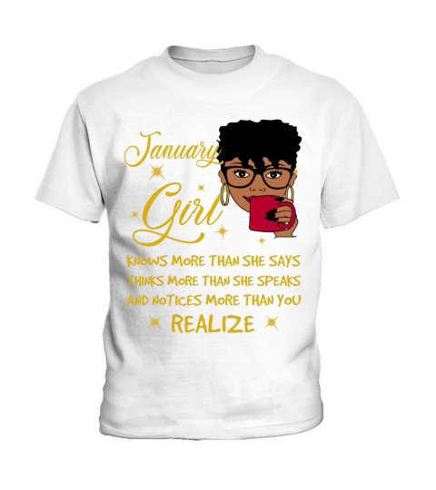 January girl knows more than she says Kids T-Shirt