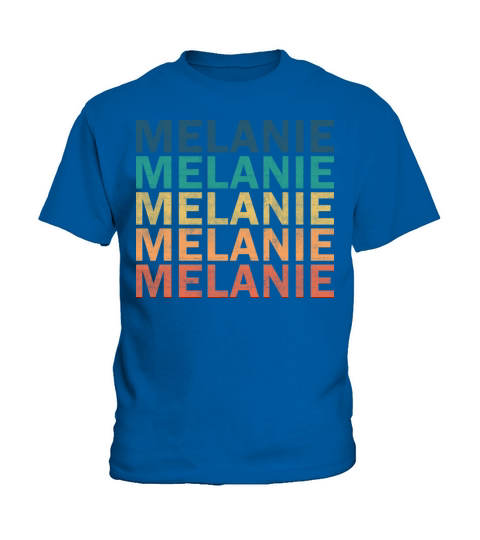 Melanie Name T Shirt - Melanie Vintage Retro Name Kids T-Shirt