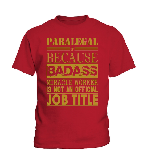 Paralegal Because Miracle Worker Not Job Title - Mens T-Shirt Kids T-Shirt