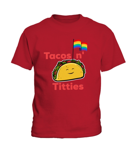 Tacos and titties funny quote cartoon LGBTQ Taco Kids T-Shirt