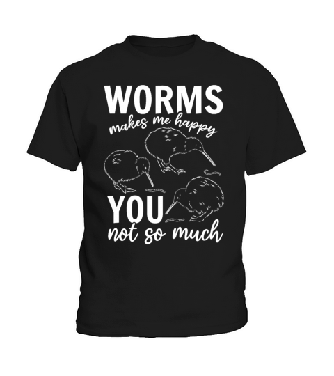 Worms Make Me Happy You Not So Funny Worm Kids T-Shirt