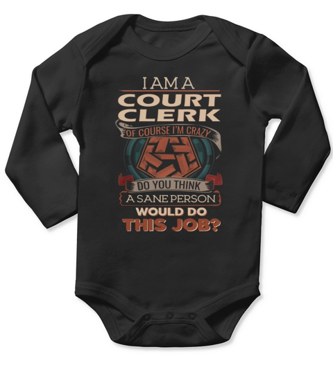 COURT CLERK Do This Job Long Sleeve Baby One-Piece