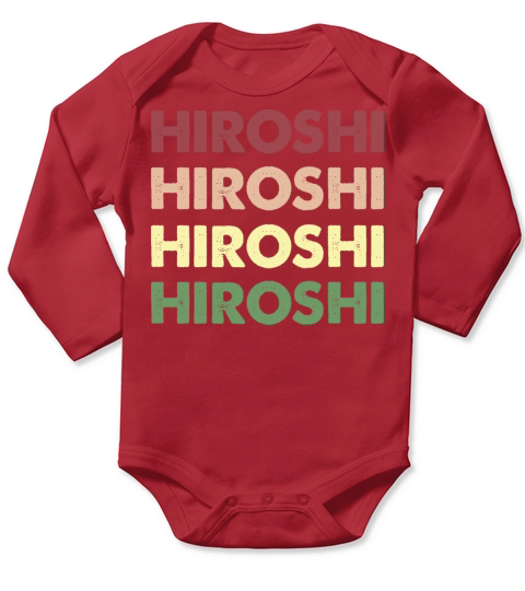 Hiroshi Shirt - Funny Personalized Name Hiroshi Long Sleeve Baby One-Piece
