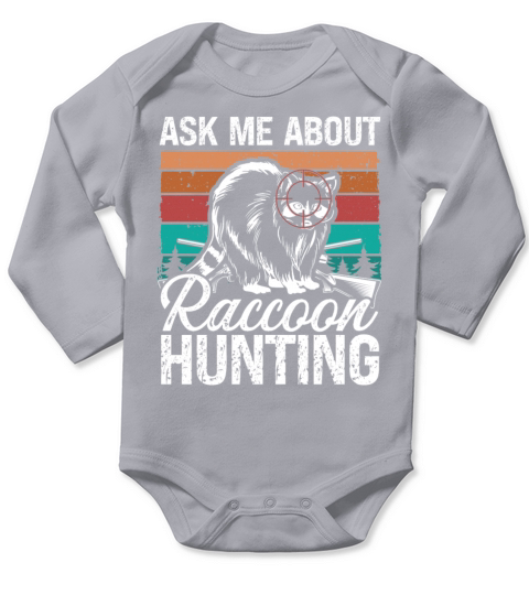 Hunting Vintage Ask me about Raccoon Hunting Long Sleeve Baby One-Piece